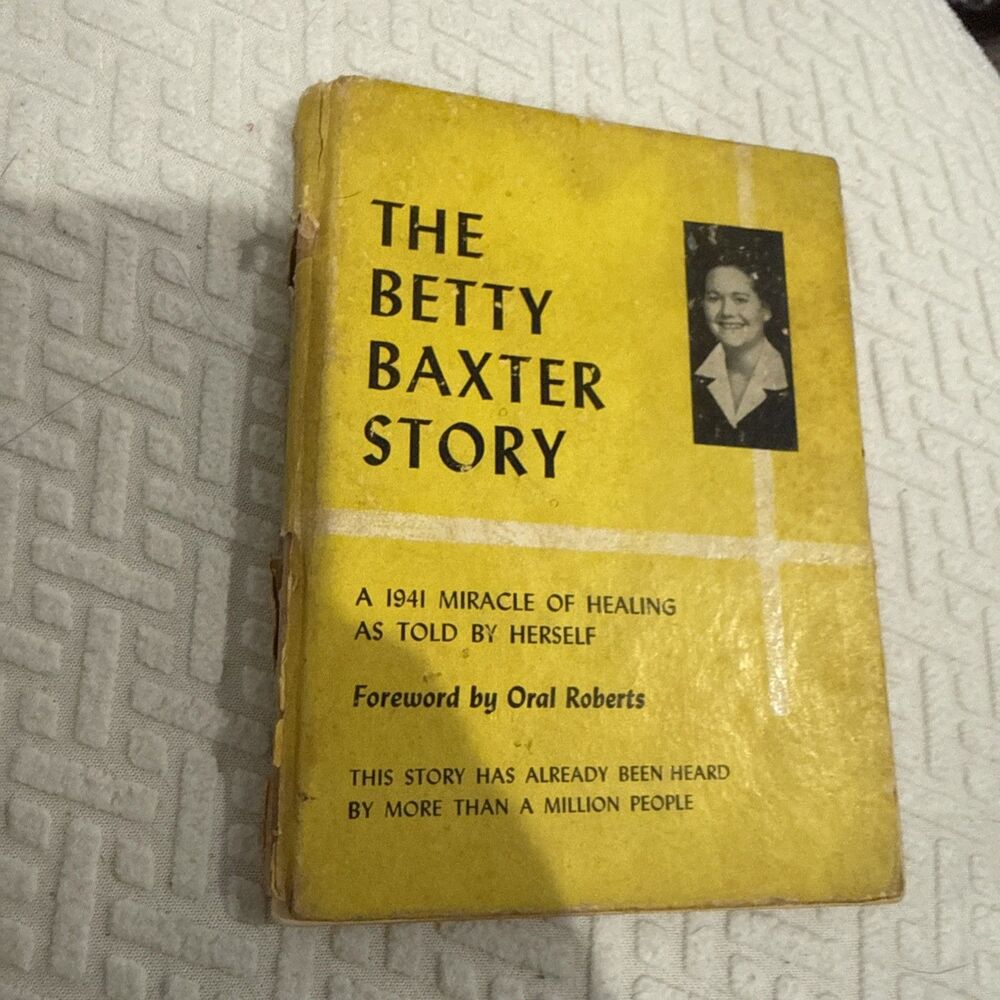 Pentecostal Oral Roberts "Betty Baxter Story Book Miracle of Healing"  RARE Book